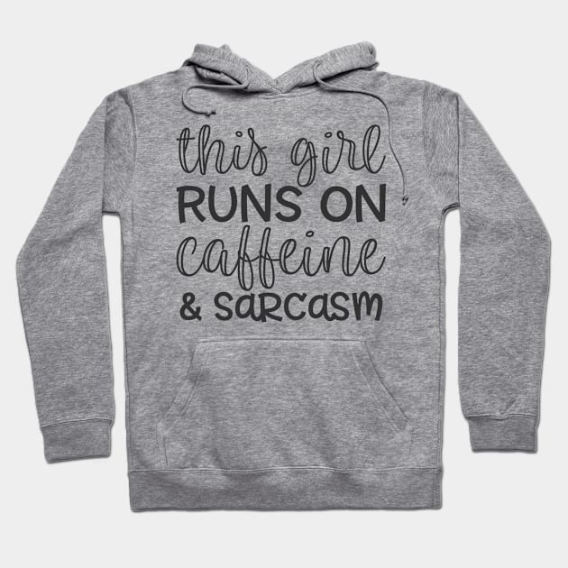 Caffeine & Sarcasm Hoodie by bloomnc